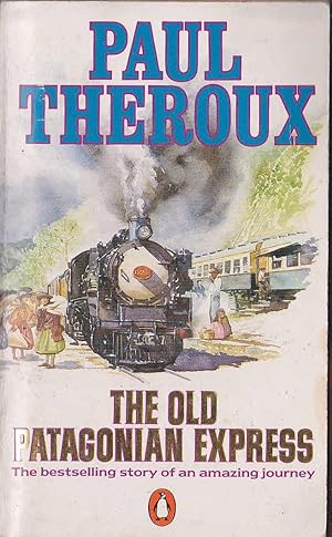 Seller image for THE OLD PATAGONIAN EXPRESS for sale by Mr.G.D.Price