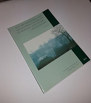 Seller image for The Archaeology and Developing Landscape of Ropsley and Humby, Lincolnshire - Lincolnshire Archaeology and Heritage Reports Series No 2 for sale by CURIO