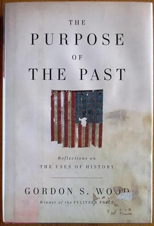 The Purpose of the Past: Reflections on the Uses of History