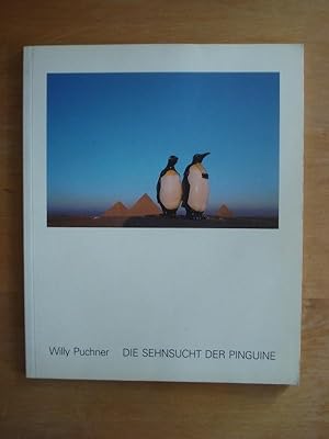 Bild des Verkufers fr Die Sehnsucht der Pinguin zum Verkauf von Antiquariat Birgit Gerl