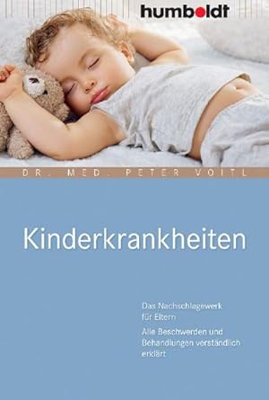 Immagine del venditore per Kinderkrankheiten. Das Nachschlagewerk fr Eltern. Alle Beschwerden und Behandlungen verstndlich erklrt (humboldt - Eltern & Kind) : Das Nachschlagewerk fr Eltern Alle Beschwerden und Behandlungen verstndlich erklrt venduto da AHA-BUCH