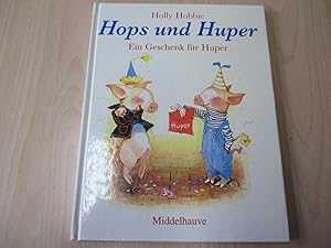 Hops und Huper - Ein Geschenk für Huper