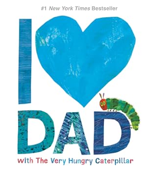 Seller image for I Love Dad with the Very Hungry Caterpillar (Hardback or Cased Book) for sale by BargainBookStores