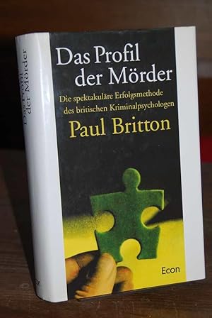 Bild des Verkufers fr Das Profil der Mrder. Die spektakulre Erfolgsmethode des britischen Kriminalpsychologen. Aus dem Englischen von Giuliana Broggi-Beckmann. zum Verkauf von Altstadt-Antiquariat Nowicki-Hecht UG