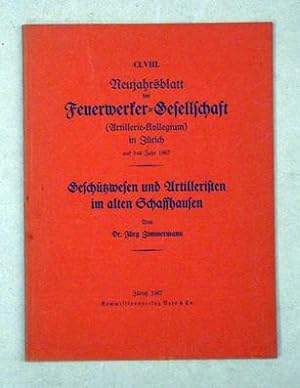Immagine del venditore per Geschtzwesen und Artilleristen im alten Schaffhausen. venduto da antiquariat peter petrej - Bibliopolium AG