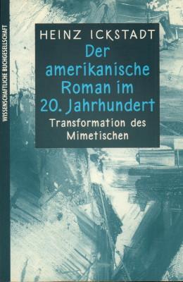 Der amerikanische Roman im 20. Jahrhundert. Transformation des Mimetischen.