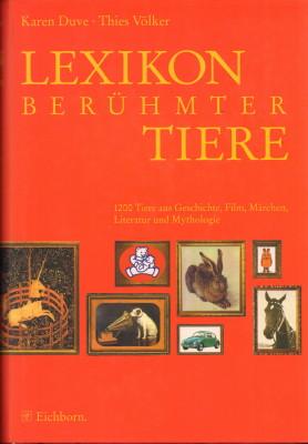 Bild des Verkufers fr Lexikon berhmter Tiere. 1200 Tiere aus Geschichte, Film, Mrchen, Literatur und Mythologie. zum Verkauf von Antiquariat Jenischek