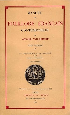 Manuel de folklore français contemporain, tome premier, chapitre 2. Du Berceau a la Tombe (Fin)