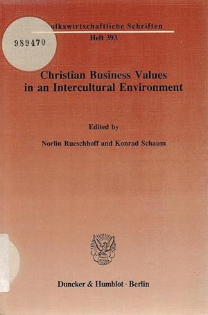 Christian business values in an intercultural environment. ed. by Norlin Rueschhoff and Konrad Sc...