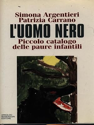 Bild des Verkufers fr L'uomo nero. Piccolo catalogo delle paure infantili zum Verkauf von Librodifaccia