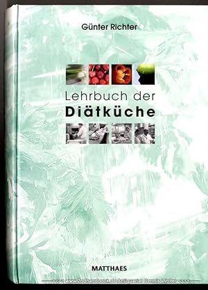 Lehrbuch der Diätküche : umfassendes Basiswissen und Zusammenhänge der Diätetik in der Küchenpraxis