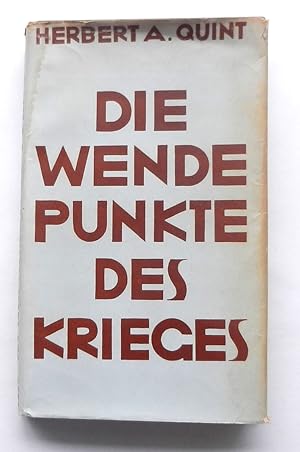 Die Wendepunkte des Krieges.