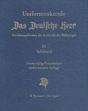 Bild des Verkufers fr Uniformenkunde - Das deutsche Heer - Teilband 3. zum Verkauf von Antiquariat Bernhardt