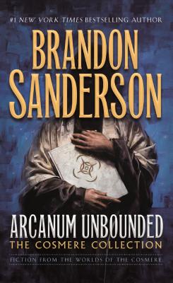 Imagen del vendedor de Arcanum Unbounded: The Cosmere Collection (Paperback or Softback) a la venta por BargainBookStores