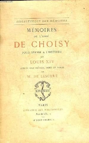 Seller image for MEMOIRES DE L'ABBE DE CHOISY POUR SERVIR A L'HISTOIRE DE LOUIS XIV - COLLECTION BIBLIOTHEQUE DES MEMOIRES. for sale by Le-Livre