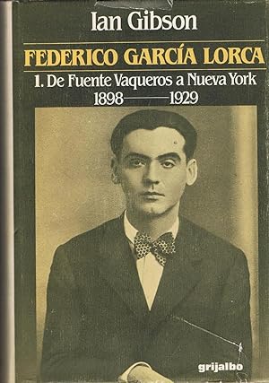 Imagen del vendedor de FEDERICO GARCA LORCA. 1. De Fuente Vaqueros a Nueva York. 1898 ? 1929 a la venta por Librera Torren de Rueda