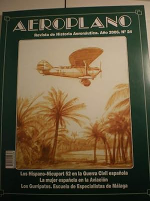 Aeroplano. Revista de historia aeronáutica. Año 2006. Nº 24 - La Hispano Nieuport 52 en la Guerra...