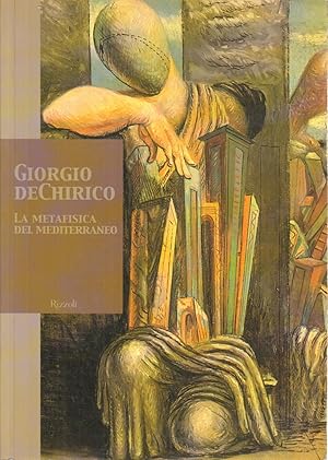 Seller image for De Chirico La metafisica del Mediterraneo for sale by Di Mano in Mano Soc. Coop