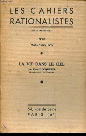 Bild des Verkufers fr LES CAHIERS RATIONALISTES - N88 - mars -avril 1946 / LA VIE DANS LE CIEL. zum Verkauf von Le-Livre