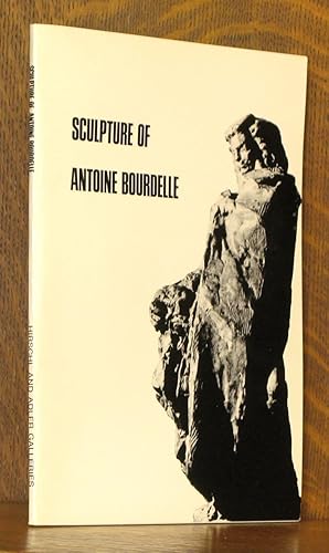 Imagen del vendedor de SCULPTURE OF ANTOINE BOURDELLE - HIRSCHL AND ADLER GALLERIES NYC NOVEMBER 19 - DECEMBER 12, 1970 a la venta por Andre Strong Bookseller