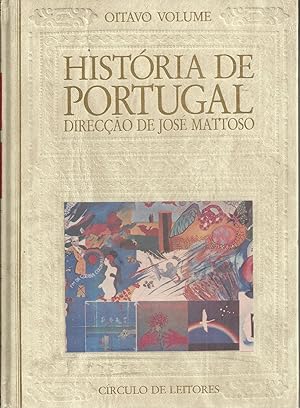 HISTÓRIA DE PORTUGAL. 8º Volume. Portugal Em Transe. Cronologia e Indíces