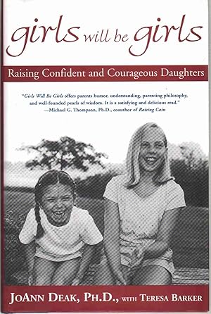 Seller image for GIRLS WILL BE GIRLS Raising Confident and Courageous Daughters for sale by The Avocado Pit