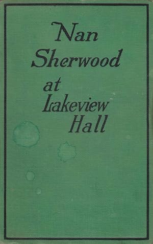 Seller image for Nan Sherwood At Lakeview Hall or The Mystery of the Haunted Boathouse for sale by Kayleighbug Books, IOBA