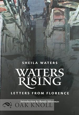 Bild des Verkufers fr WATERS RISING: LETTERS FROM FLORENCE zum Verkauf von Oak Knoll Books, ABAA, ILAB