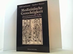 Immagine del venditore per Medizinische Gerechtigkeit. Patientenauswahl in der Transplantationsmedizin. venduto da Antiquariat Uwe Berg