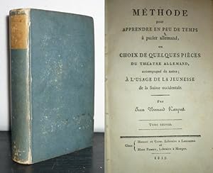 Méthode pour apprendre en peu de temps à parler allemand, ou Choix de quelques pièces du théatre ...