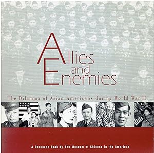 Allies and Enemies - The Dilemma of Asian Americans during World War II