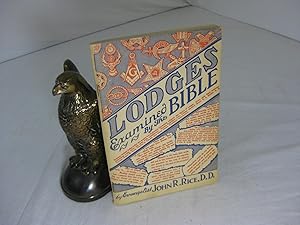 LODGES EXAMINED BY THE BIBLE. Is it a Sin for a Christian to Have Membership in Secret Orders