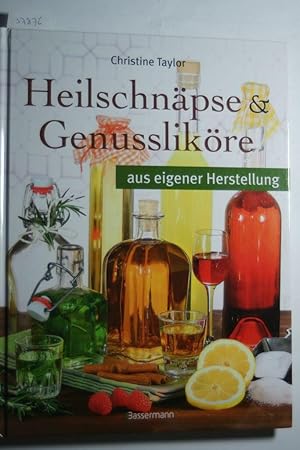 Heilschnäpse und Genussliköre: aus eigener Herstellung