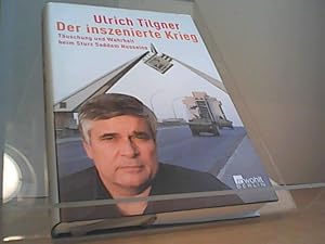 Bild des Verkufers fr Der inszenierte Krieg - Tuschung und Wahrheit beim Sturz Saddam Husseins zum Verkauf von Eichhorn GmbH