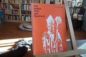 Der heilige Otto von Bamberg. Leben und Werk des großen Bischofs.