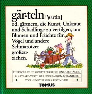 Seller image for Grteln : (grtnern) ; Wrterbuch fr Hobbygrtner. von C. J. Frank, Henry Beard u. Roy McKie for sale by Antiquariat Buchhandel Daniel Viertel
