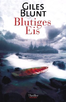 Bild des Verkufers fr Blutiges Eis : Thriller. Aus dem Amerikan. von Anke Kreutzer zum Verkauf von Antiquariat Buchhandel Daniel Viertel