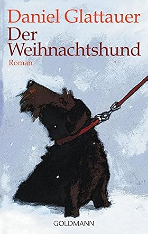 Bild des Verkufers fr Der Weihnachtshund : Roman. Daniel Glattauer / Goldmann ; 46762 zum Verkauf von Antiquariat Buchhandel Daniel Viertel