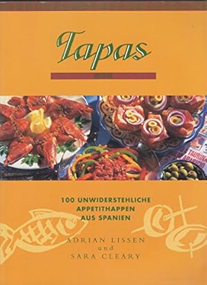 Bild des Verkufers fr Tapas : 100 unwiderstehliche Appetithappen aus Spanien. Adrian Lissen und Sara Cleary. [Ed.: Caroline Beattie ; Patricia Bayer. Photogr.: Trevor Wood. bers. aus dem Engl.: Sabine Schwenk] zum Verkauf von Antiquariat Buchhandel Daniel Viertel