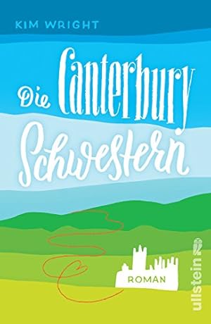 Bild des Verkufers fr Die Canterbury Schwestern. Kim Wright ; aus dem Amerikanischen von Elfriede Peschel zum Verkauf von Antiquariat Buchhandel Daniel Viertel