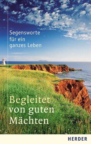 Bild des Verkufers fr Begleitet von guten Mchten : Segensworte fr ein ganzes Leben. [hrsg. von Ulrich Sander. Beitr. Adalbert L. Balling .] zum Verkauf von Antiquariat Buchhandel Daniel Viertel