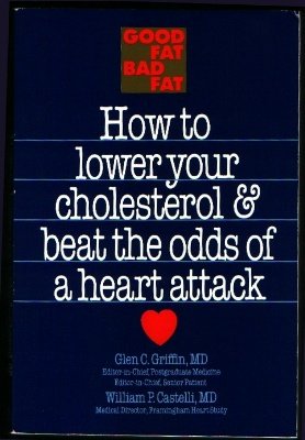 Imagen del vendedor de Good Fat Bad Fat: How to Lower Your Cholesterol a la venta por Antiquariat Buchhandel Daniel Viertel