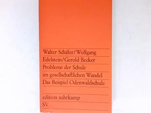 Seller image for Probleme der Schule im gesellschaftlichen Wandel : Das Beispiel Odenwaldschule. for sale by Antiquariat Buchhandel Daniel Viertel