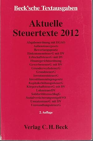 Aktuelle Steuertexte 2012. Beck'sche Textausgaben.