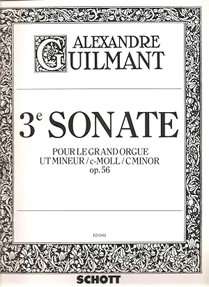 3e Sonate pour Grand Orgue C-Moll / Sonata No. 3 in C Minor for Organ, Op. 56