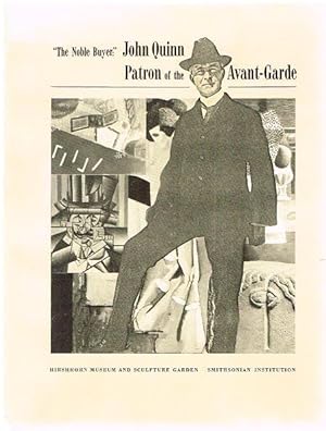 Bild des Verkufers fr The Noble Buyer": John Quinn, Patron of the Avant-Garde. Washington. Hirshhorn Museum 1978. 198 Seiten. zum Verkauf von Antiquariat Bernd Preler