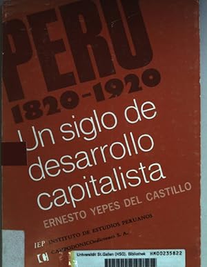 Imagen del vendedor de Peru 1820-1920: un sigle de desarrollo capitalista. a la venta por books4less (Versandantiquariat Petra Gros GmbH & Co. KG)