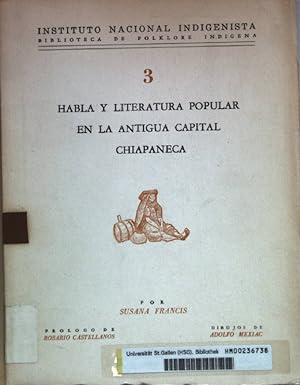 Habla y literatura popular en la antigua capital chiapaneca. Instituto nacional indigenista 3;