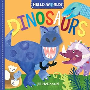 Seller image for Hello, World! Dinosaurs (Board Book) for sale by BargainBookStores