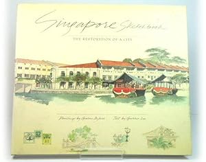 Bild des Verkufers fr Singapore Sketchbook: The Restoration of a City zum Verkauf von PsychoBabel & Skoob Books